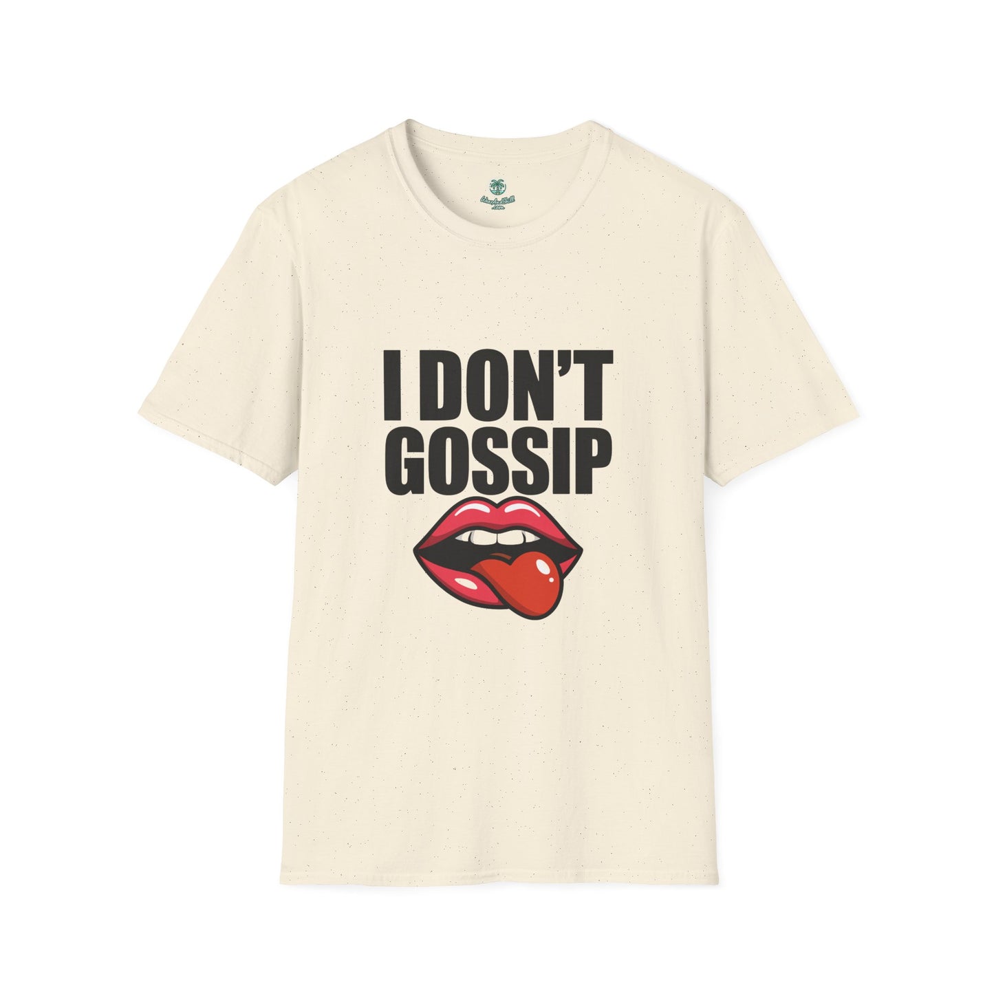 I don't gossip